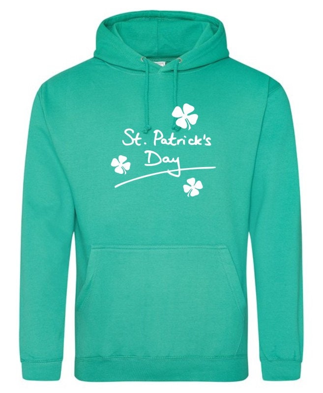 Saint Patricks Day Hoodie Sweatshirt Unisex St Patrick's Day Hoody Ireland St.Patrick's Day