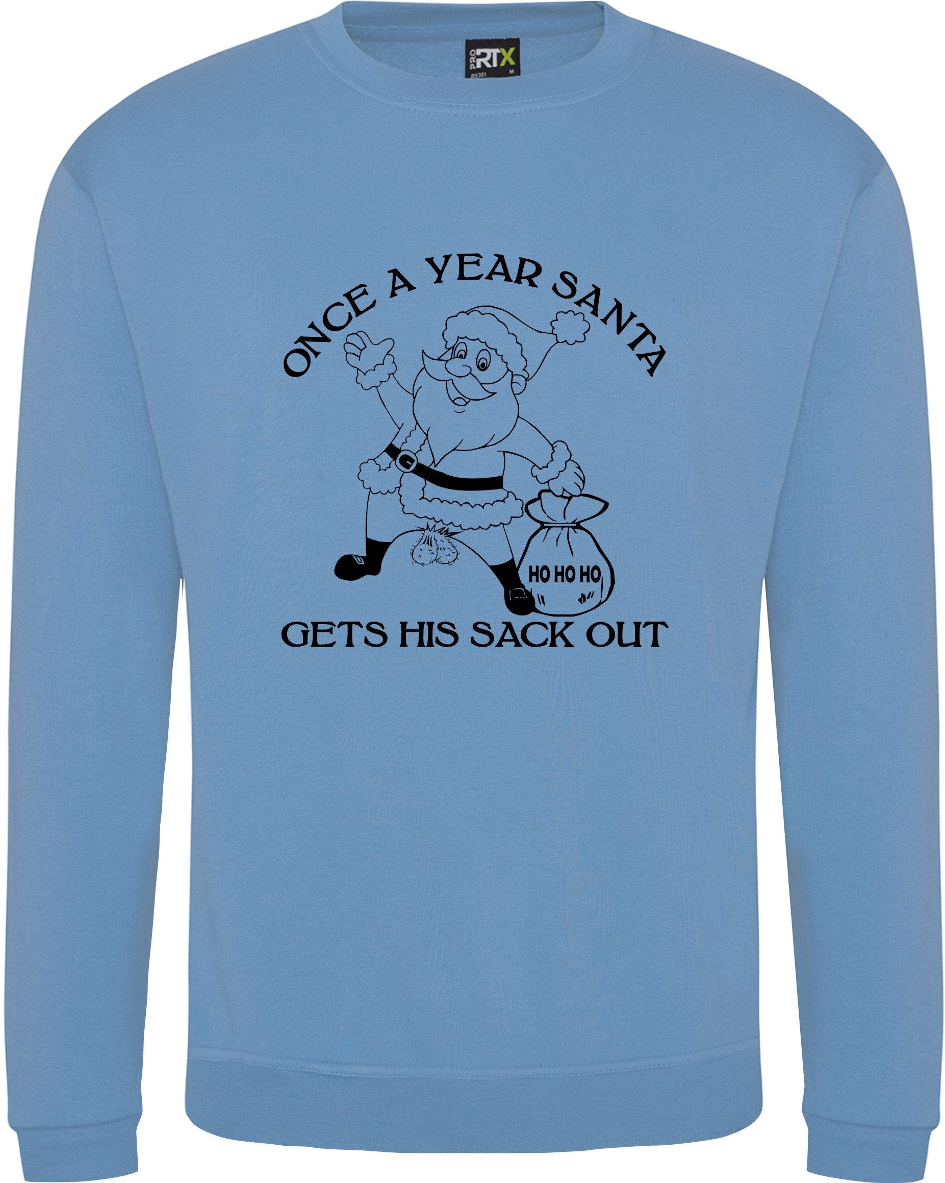 Once a year Santa get his sack out Christmas Jumper rude joke funny Sweatshirt S-XXXXXL