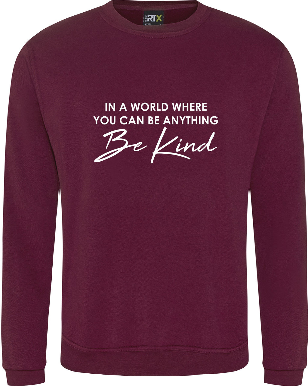 In A World Where You Can Be Anything BE KIND  Jumper Mental Health Awareness