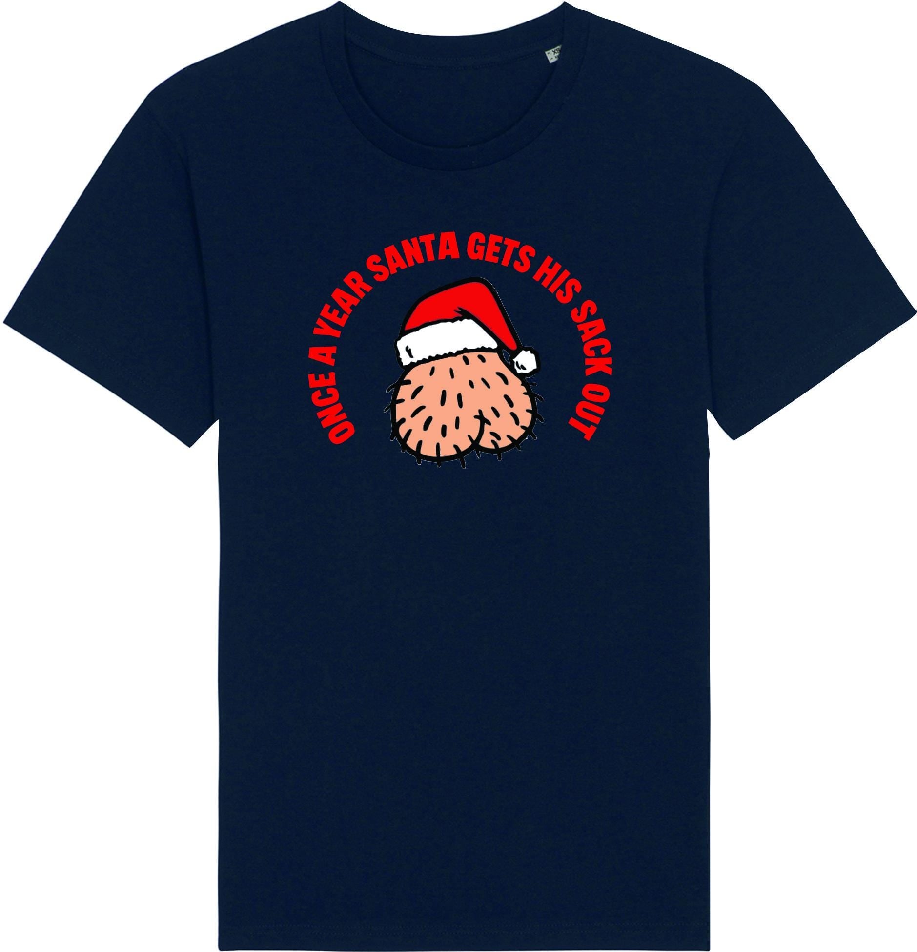 CHRISTMAS Tee Once a year Santa get’s his sacks out unisex adult t-shirt top