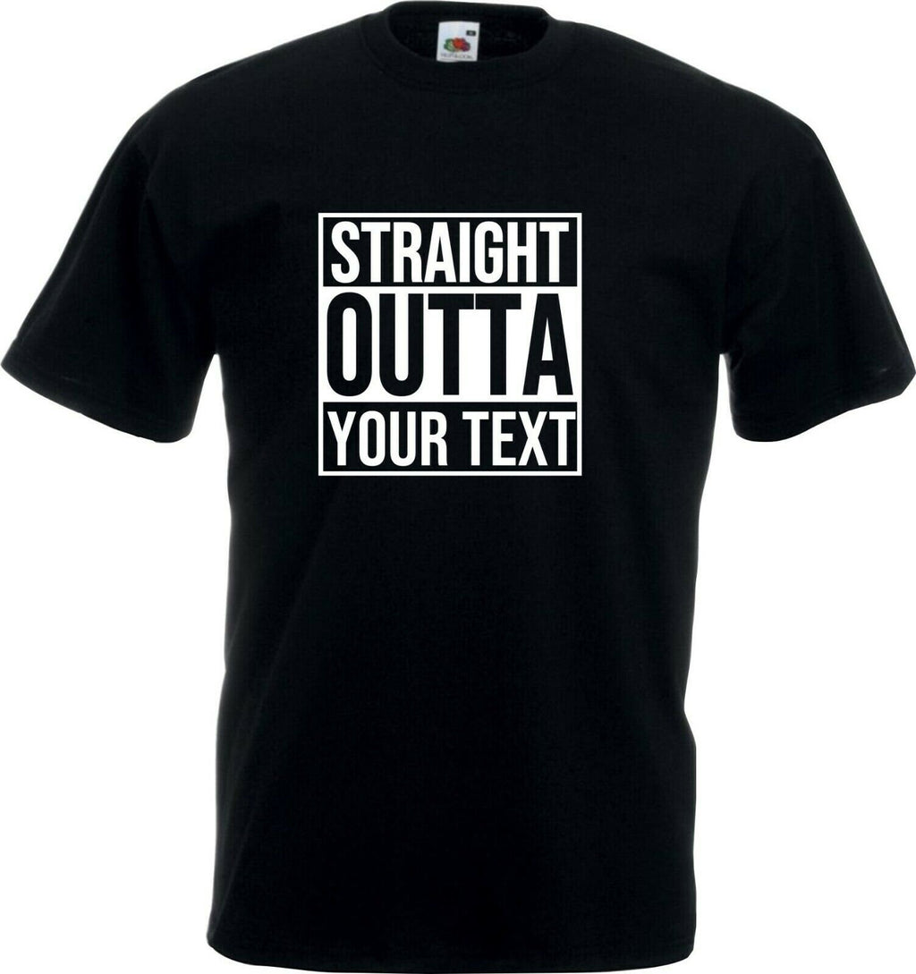 Straight Outta your text T shirt Top  NWA Compton CUSTOM  S-XXXXXL