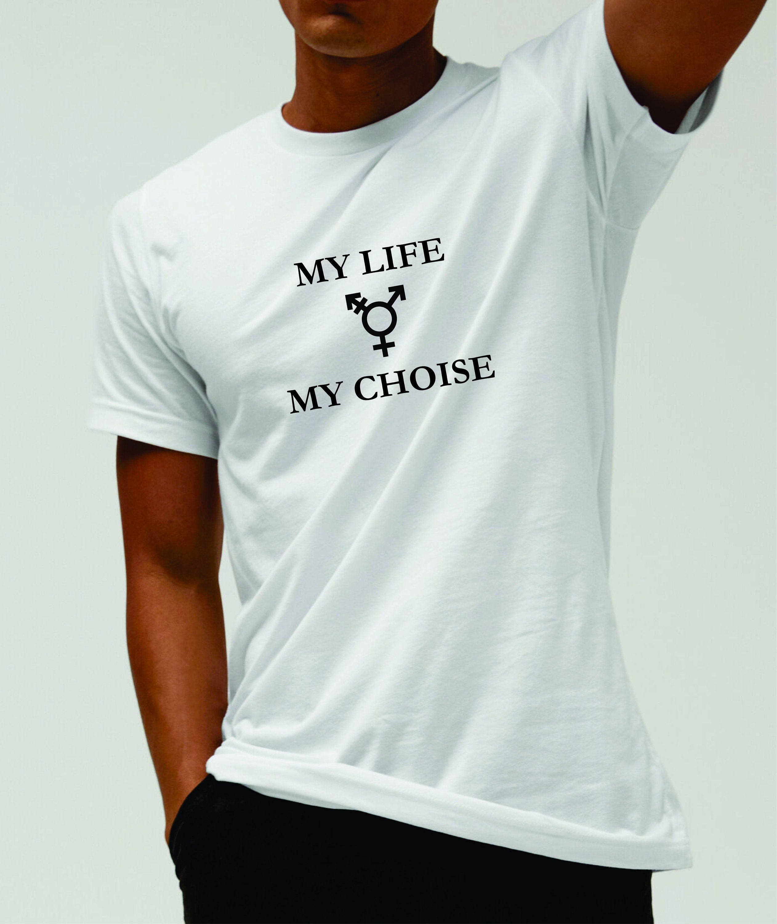 My Life my choise trans rights are human rights Unisex LGBT pride gay trans  t shirt top