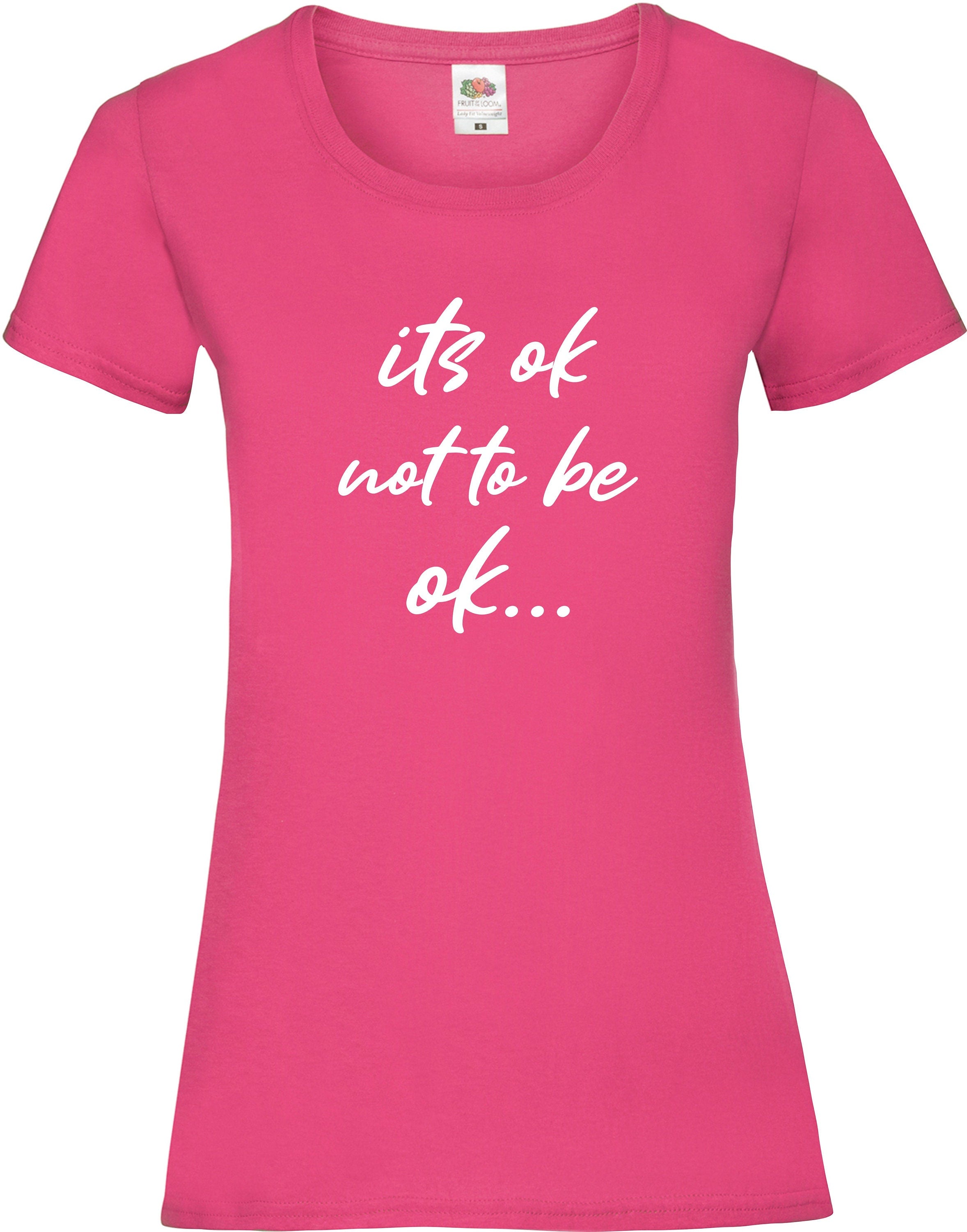 It's ok not to be ok printed t-shirt be kind mental health awareness