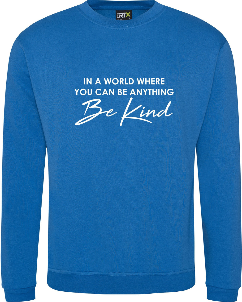 In A World Where You Can Be Anything BE KIND  Jumper Mental Health Awareness