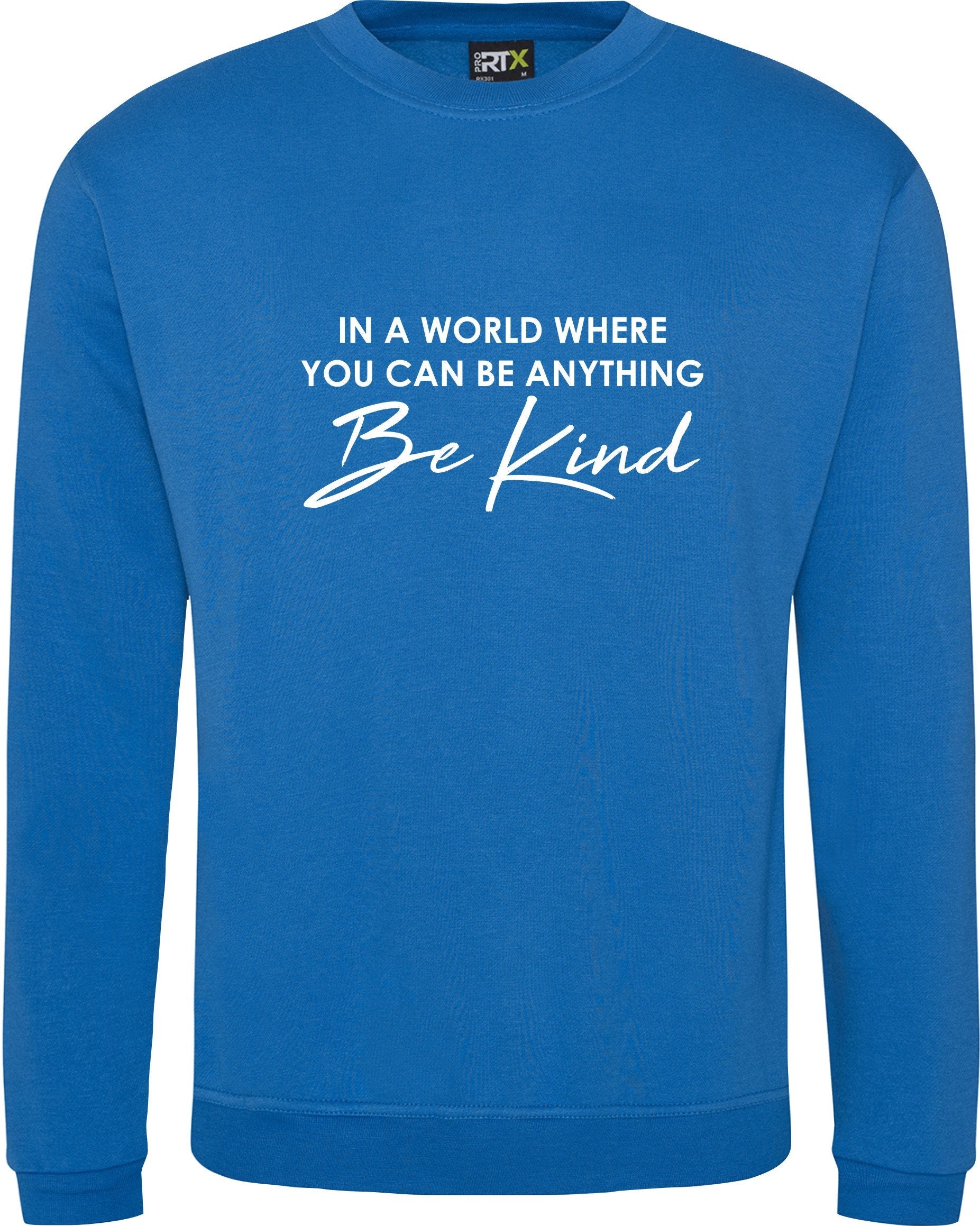 In A World Where You Can Be Anything BE KIND  Jumper Mental Health Awareness