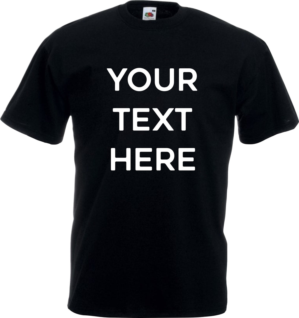 Personalised your choice of text printed on unisex t shirt