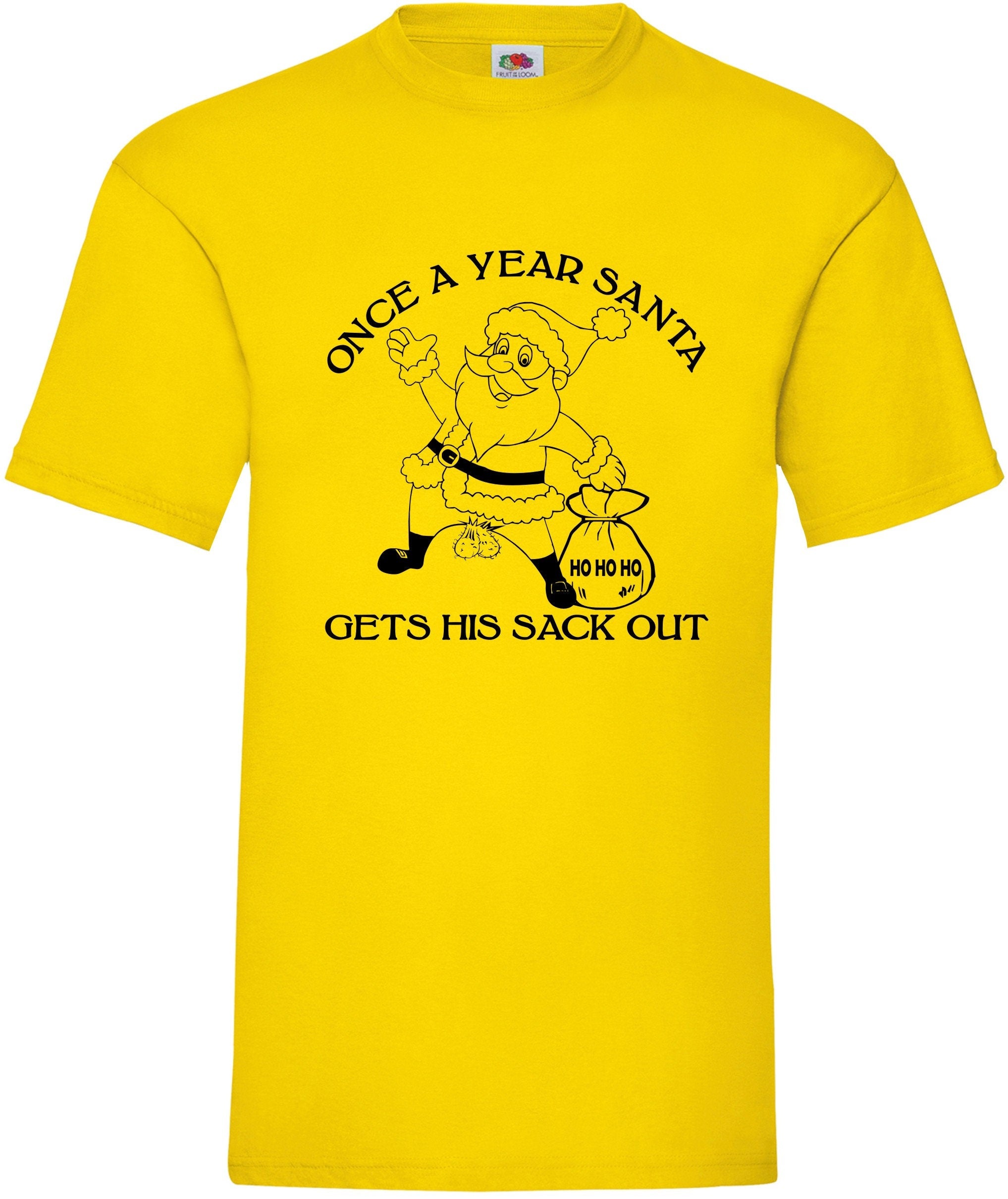 Once a year Santa get his sack out Christmas Top rude Tee joke funny T shirt