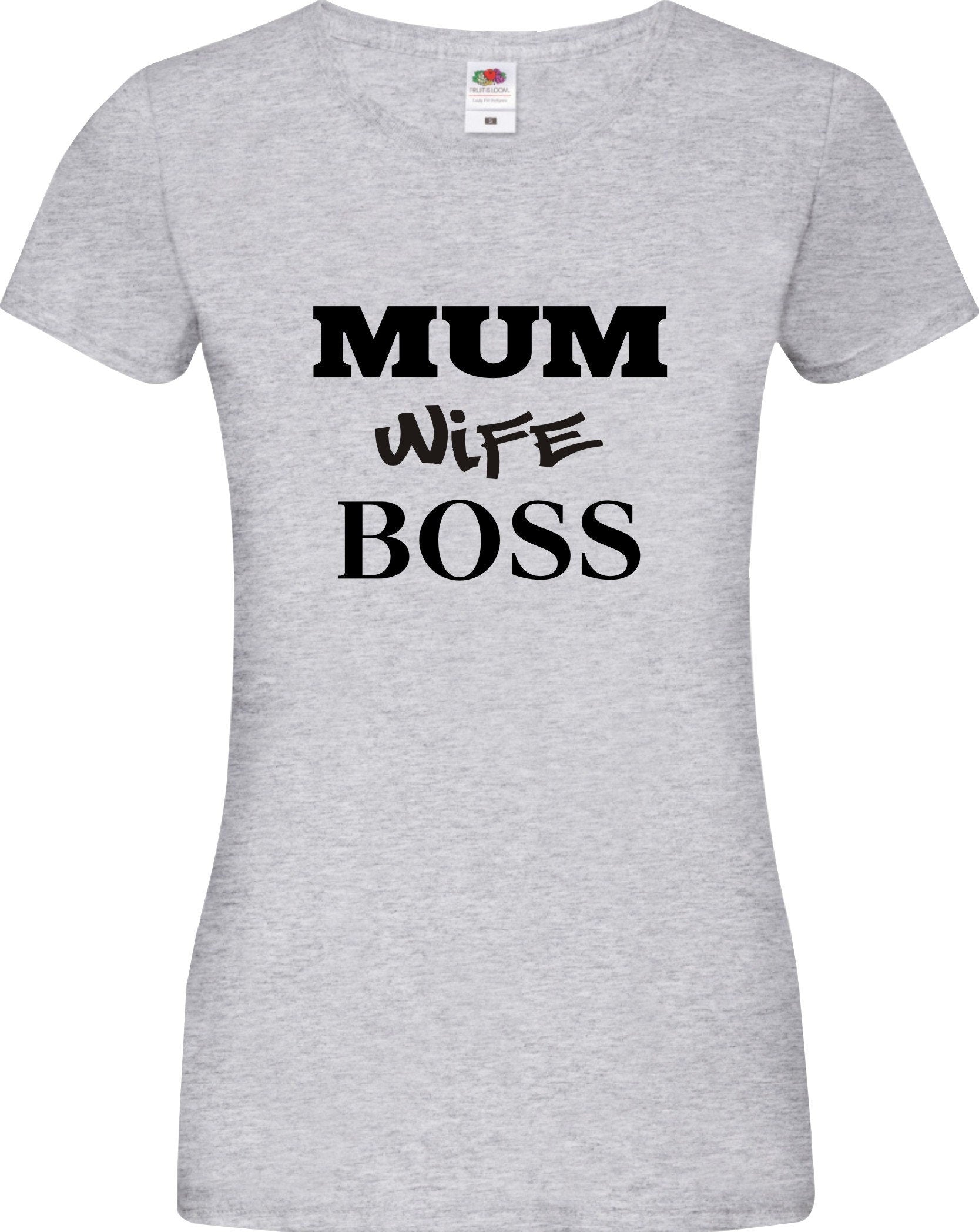Mum Wife Boss printed t-shirt Mother's day Birthday Gift Present Mummy
