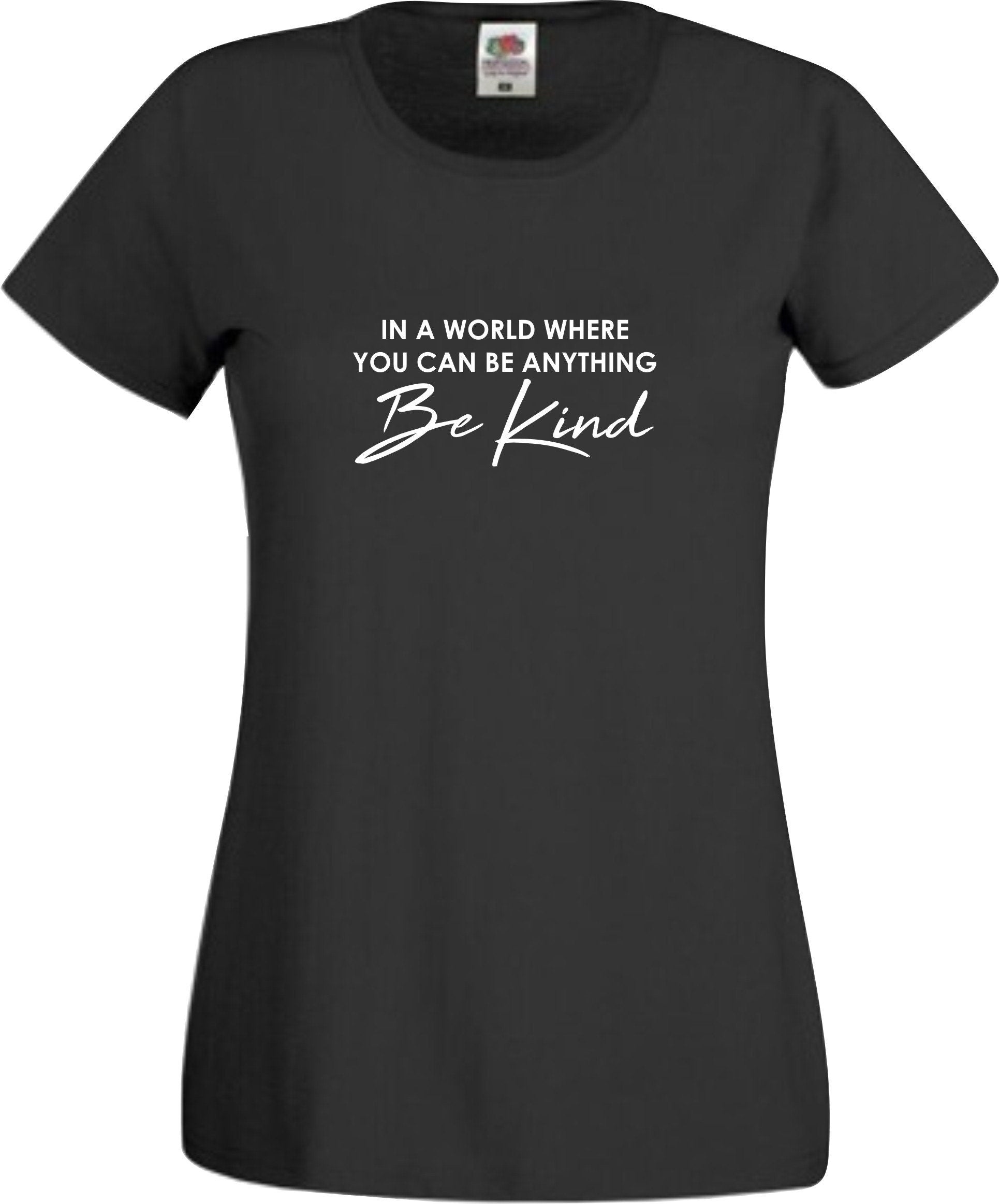 In A World Where You Can Be Anything BE KIND  mental health awareness t shirt