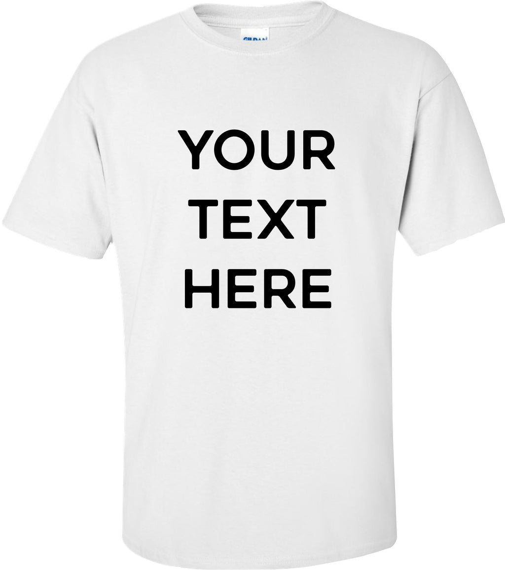 Personalised your choice of text printed on unisex t shirt