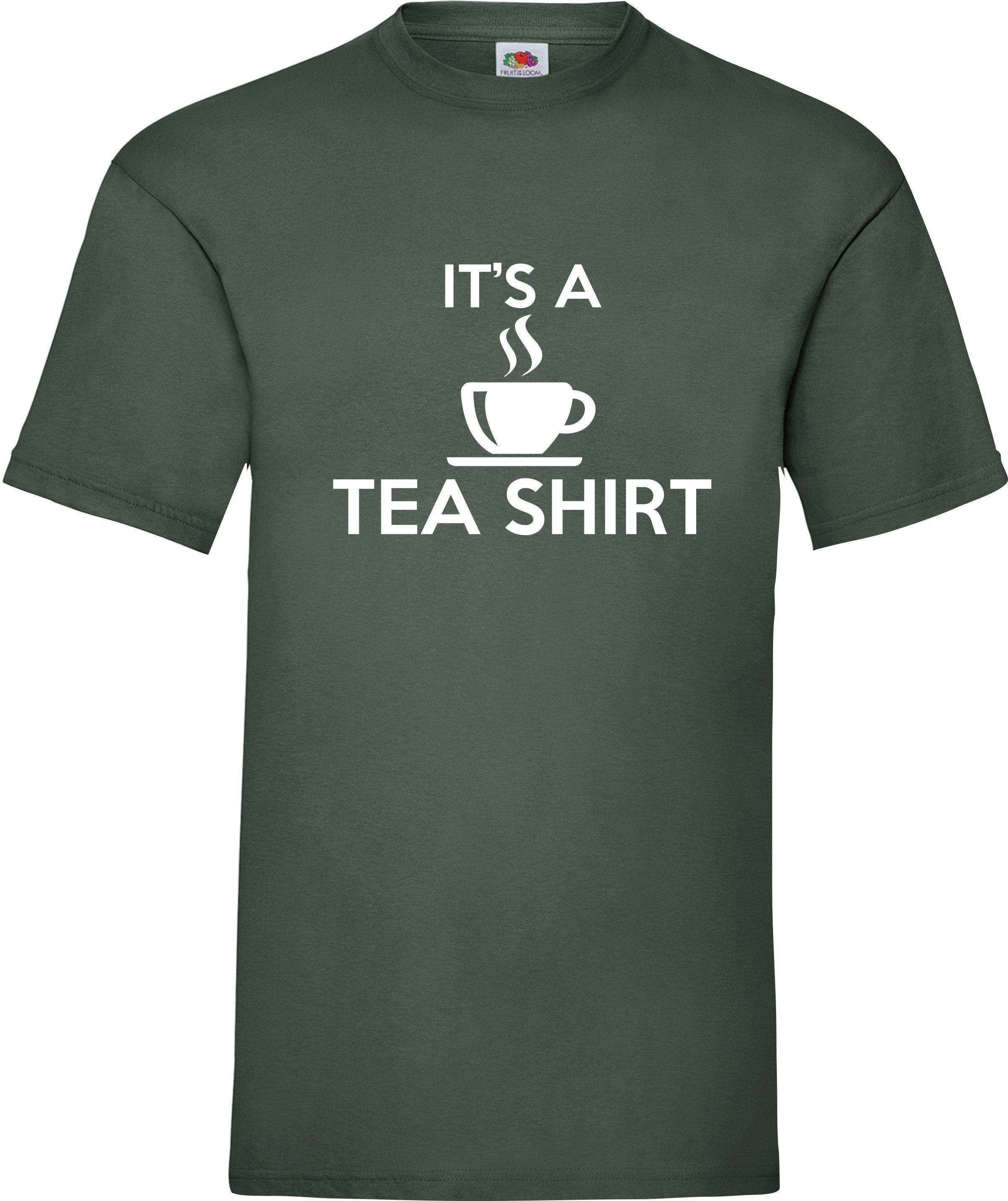 Funny novelty It's a tea shirt slogan joke fun birthday gift present t shirt top tee