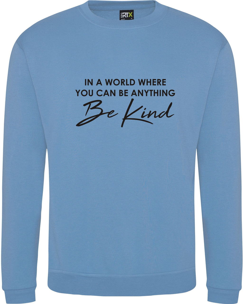 In A World Where You Can Be Anything BE KIND  Jumper Mental Health Awareness