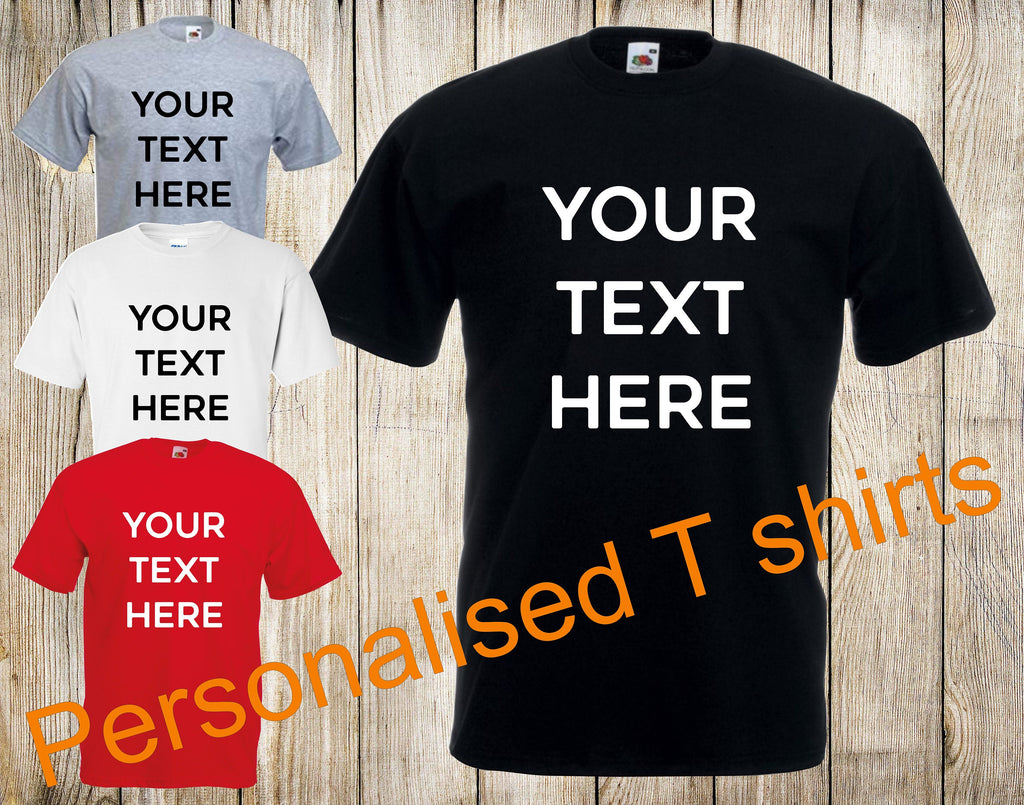 Personalised your choice of text printed on unisex t shirt