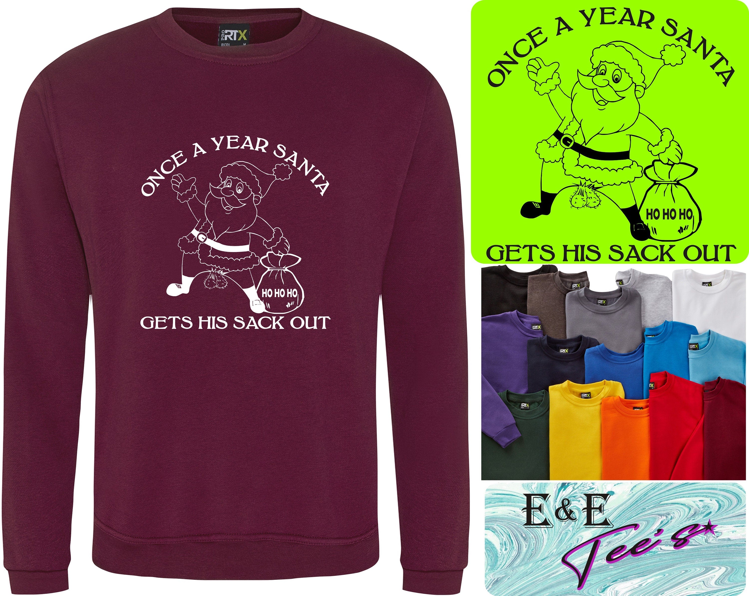 Once a year Santa get his sack out Christmas Jumper rude joke funny Sweatshirt S-XXXXXL