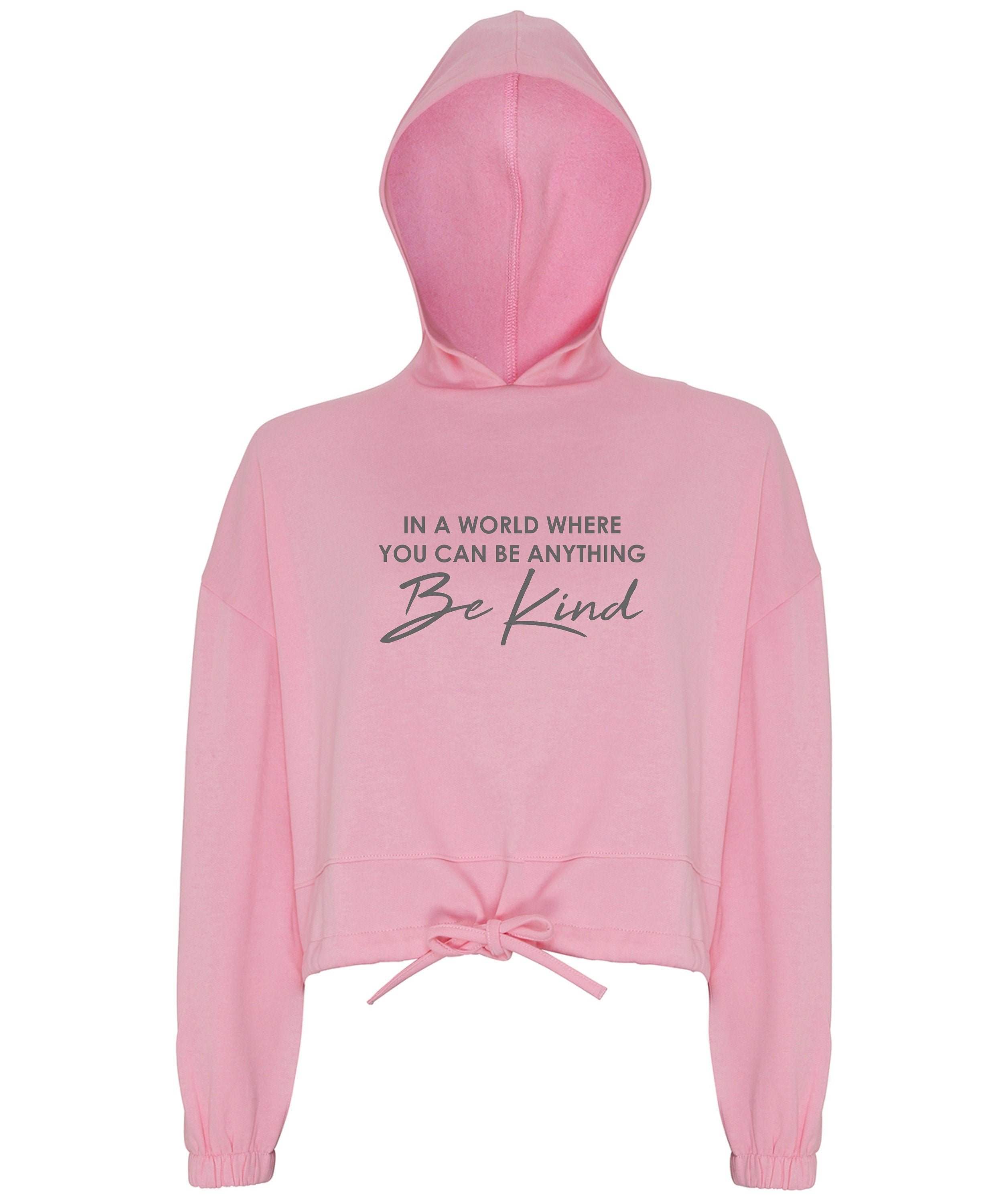 Be Kind Women's / Girls cropped oversize Hoodie In the world where you can be anything Be Kind Gift Present Mental Health Awareness