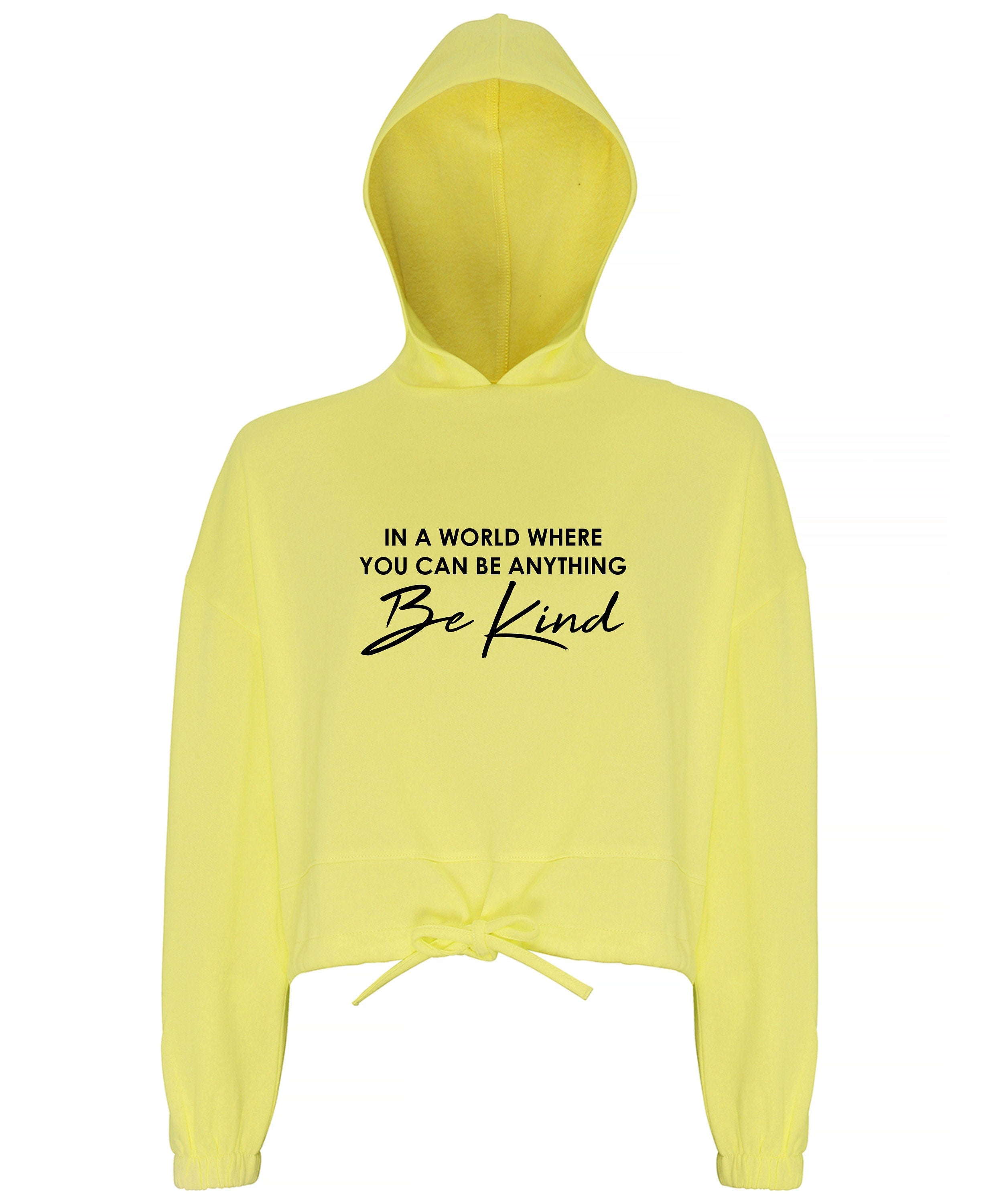 Be Kind Women's / Girls cropped oversize Hoodie In the world where you can be anything Be Kind Gift Present Mental Health Awareness