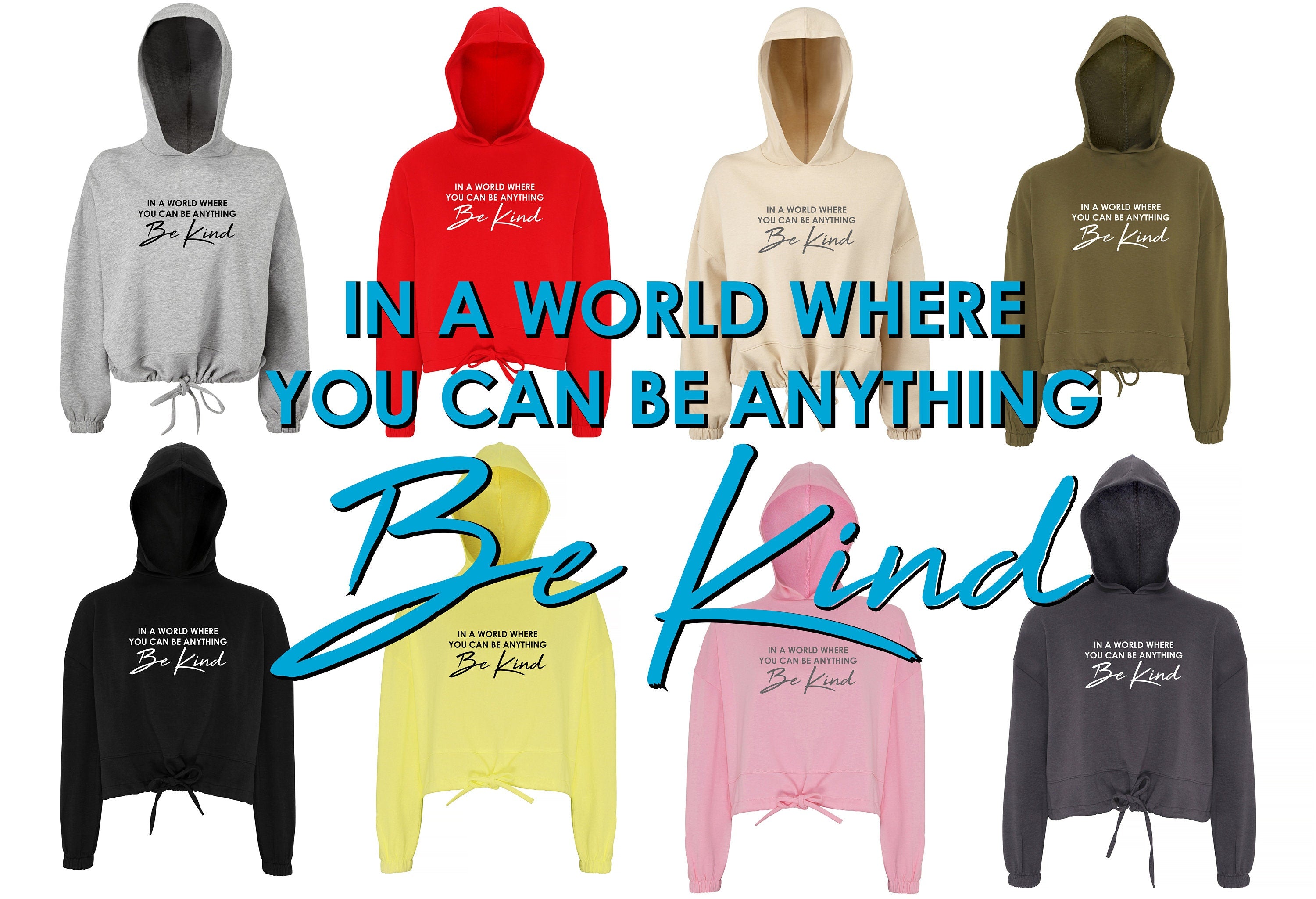 Be Kind Women's / Girls cropped oversize Hoodie In the world where you can be anything Be Kind Gift Present Mental Health Awareness