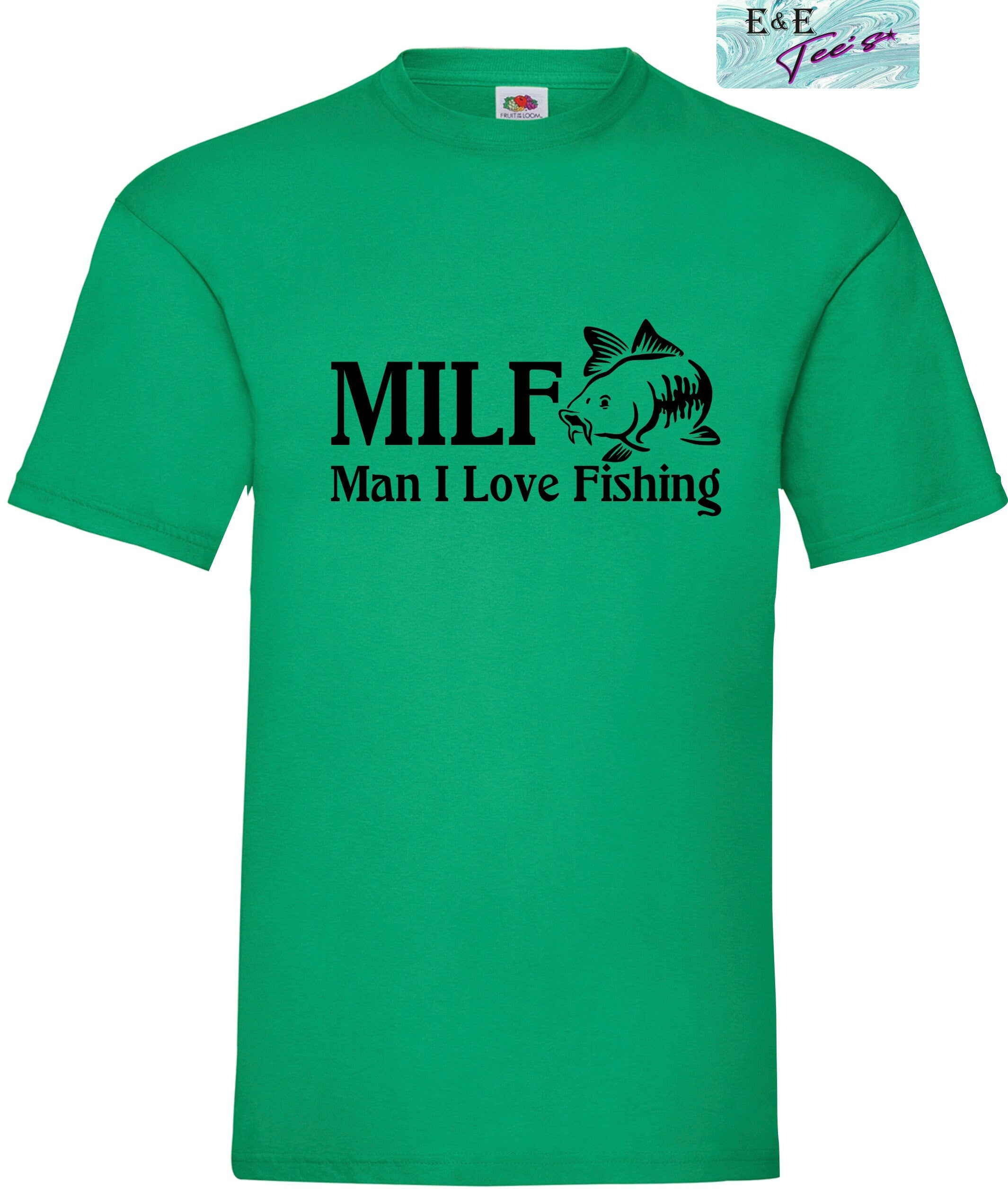 Milf Man I Love Fishing T shirt Fish Angling Funny Joke Present Hobbies Gift Top