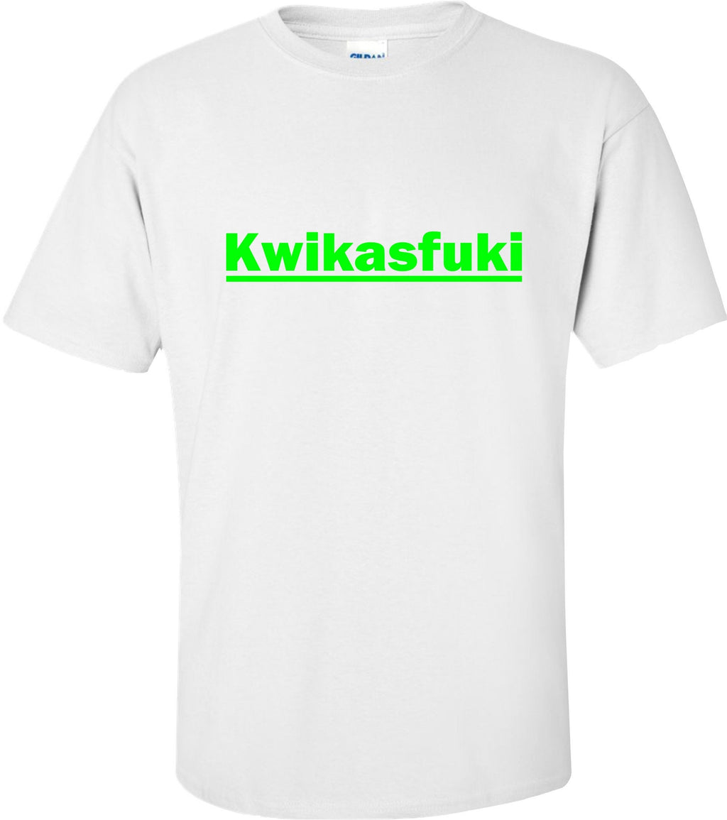 Kawasaki Kwikasfuki Funny Motorcycle Bike Joke Gift Fun Present t shirt