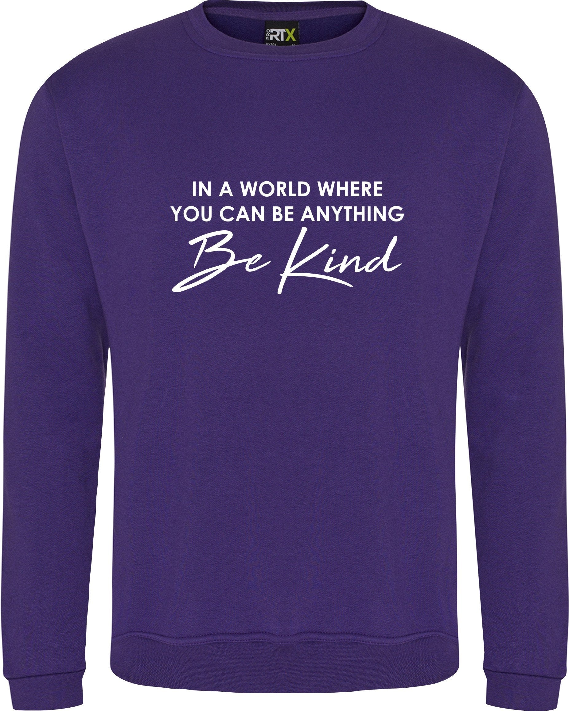 In A World Where You Can Be Anything BE KIND  Jumper Mental Health Awareness