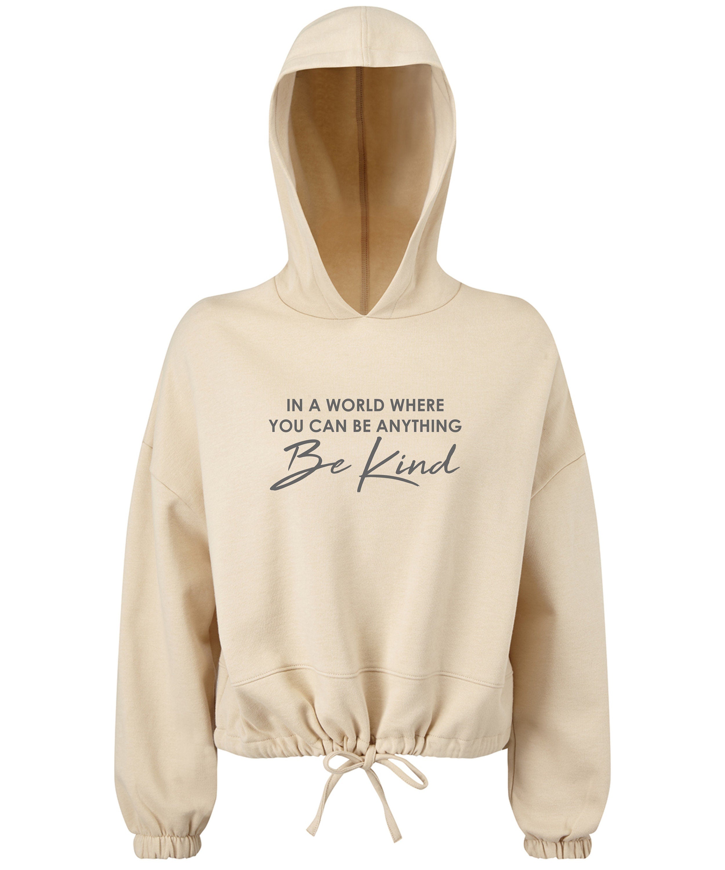 Be Kind Women's / Girls cropped oversize Hoodie In the world where you can be anything Be Kind Gift Present Mental Health Awareness