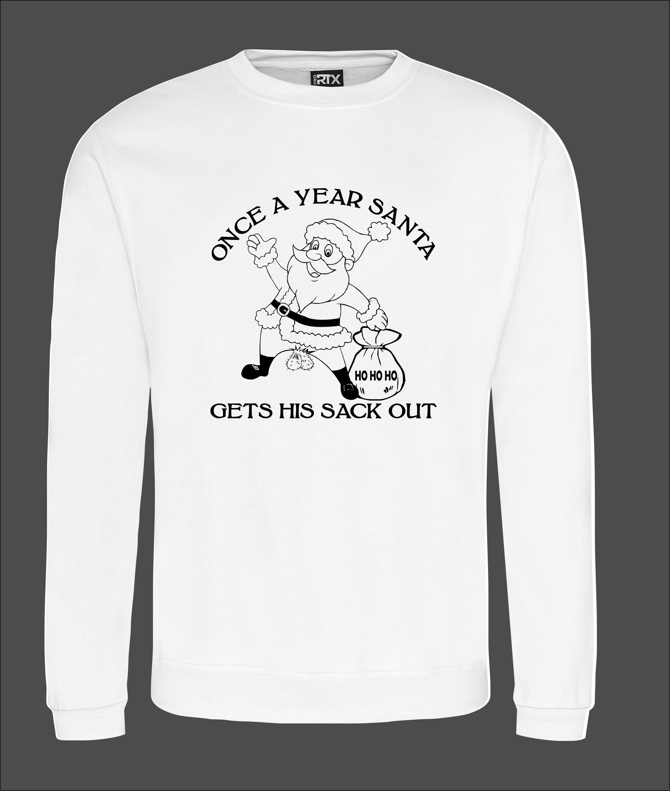 Once a year Santa get his sack out Christmas Jumper rude joke funny Sweatshirt S-XXXXXL