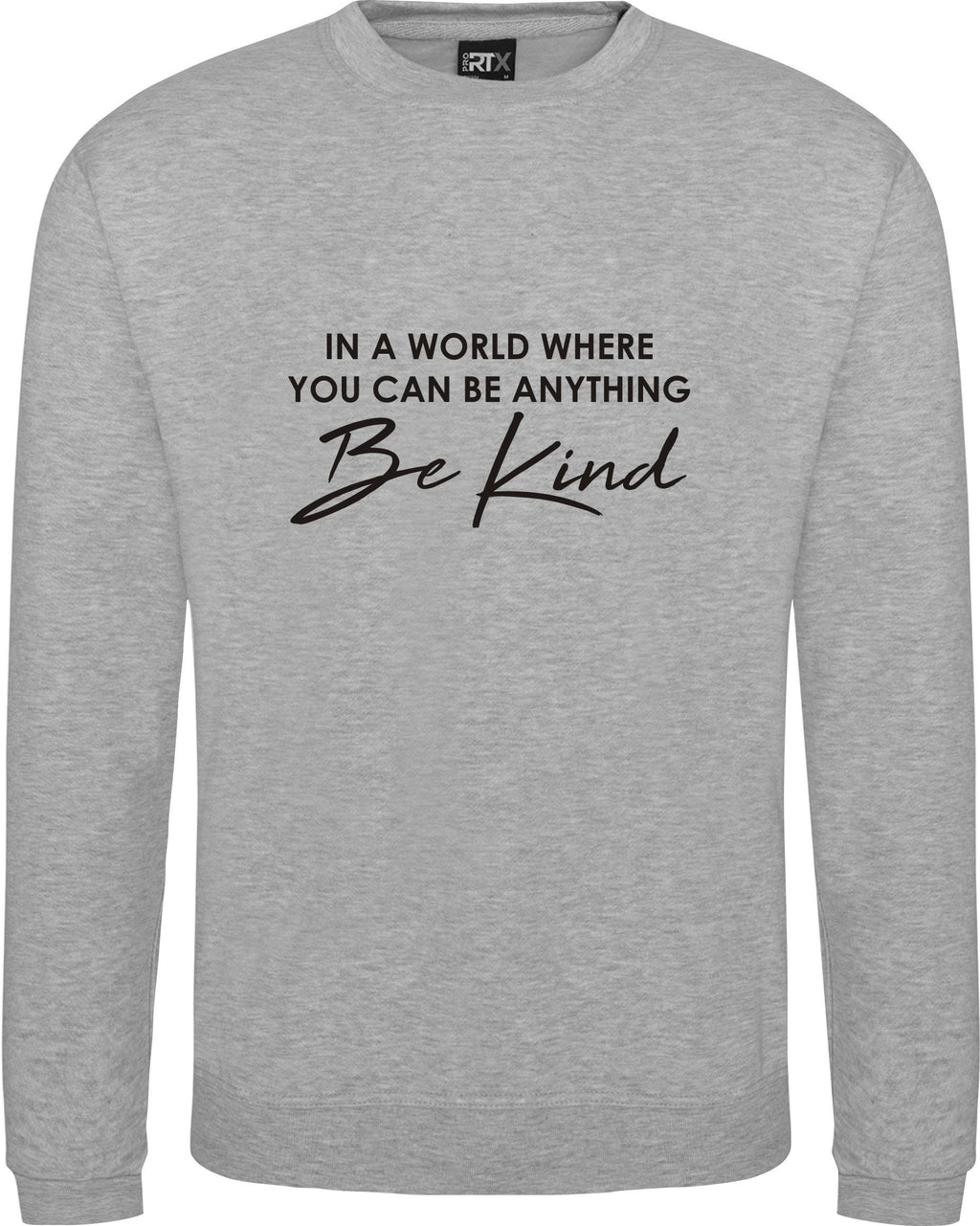 In A World Where You Can Be Anything BE KIND  Jumper Mental Health Awareness