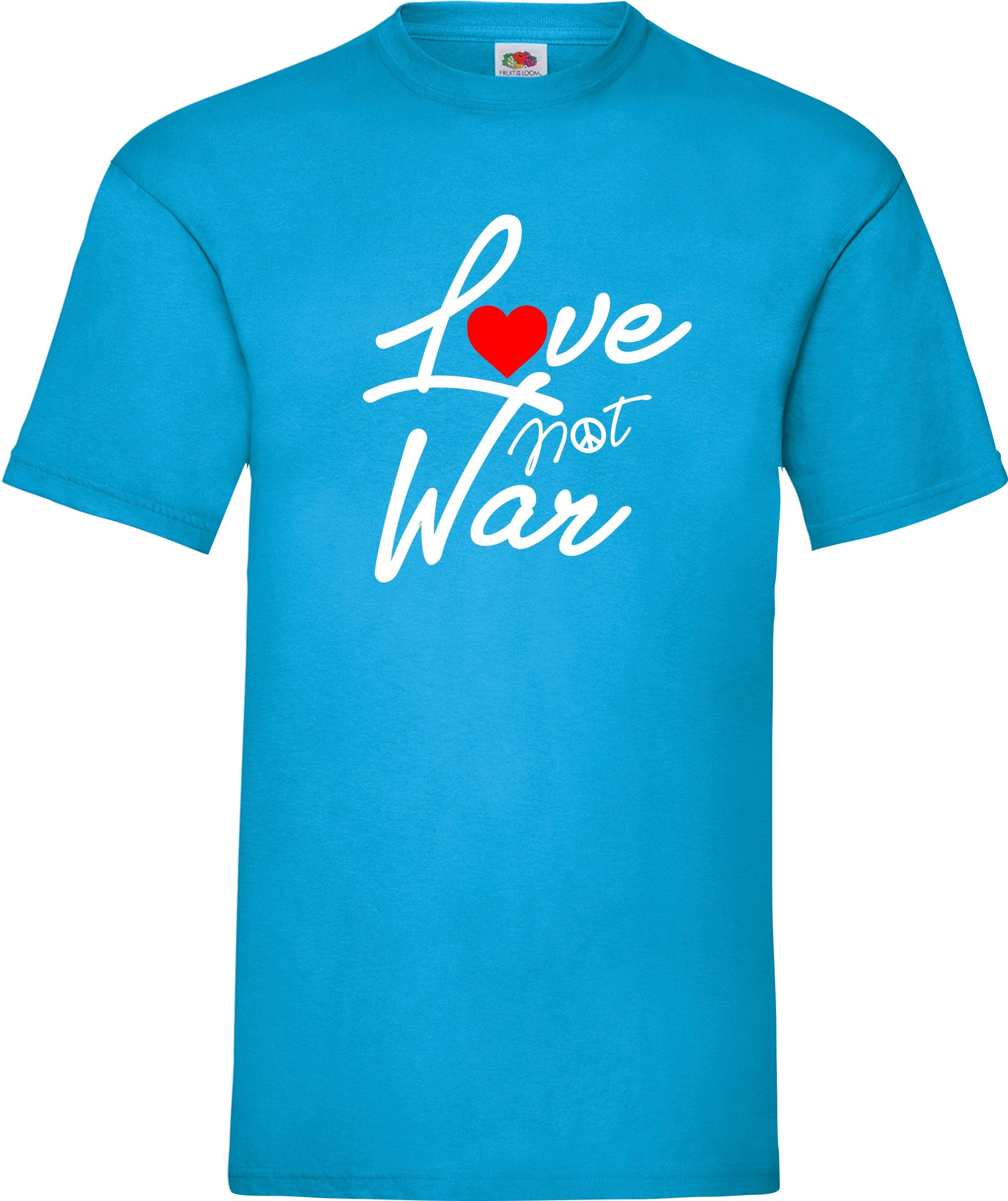 Love not War T shirt Peace in the world gift present  unisex t shirt top tee