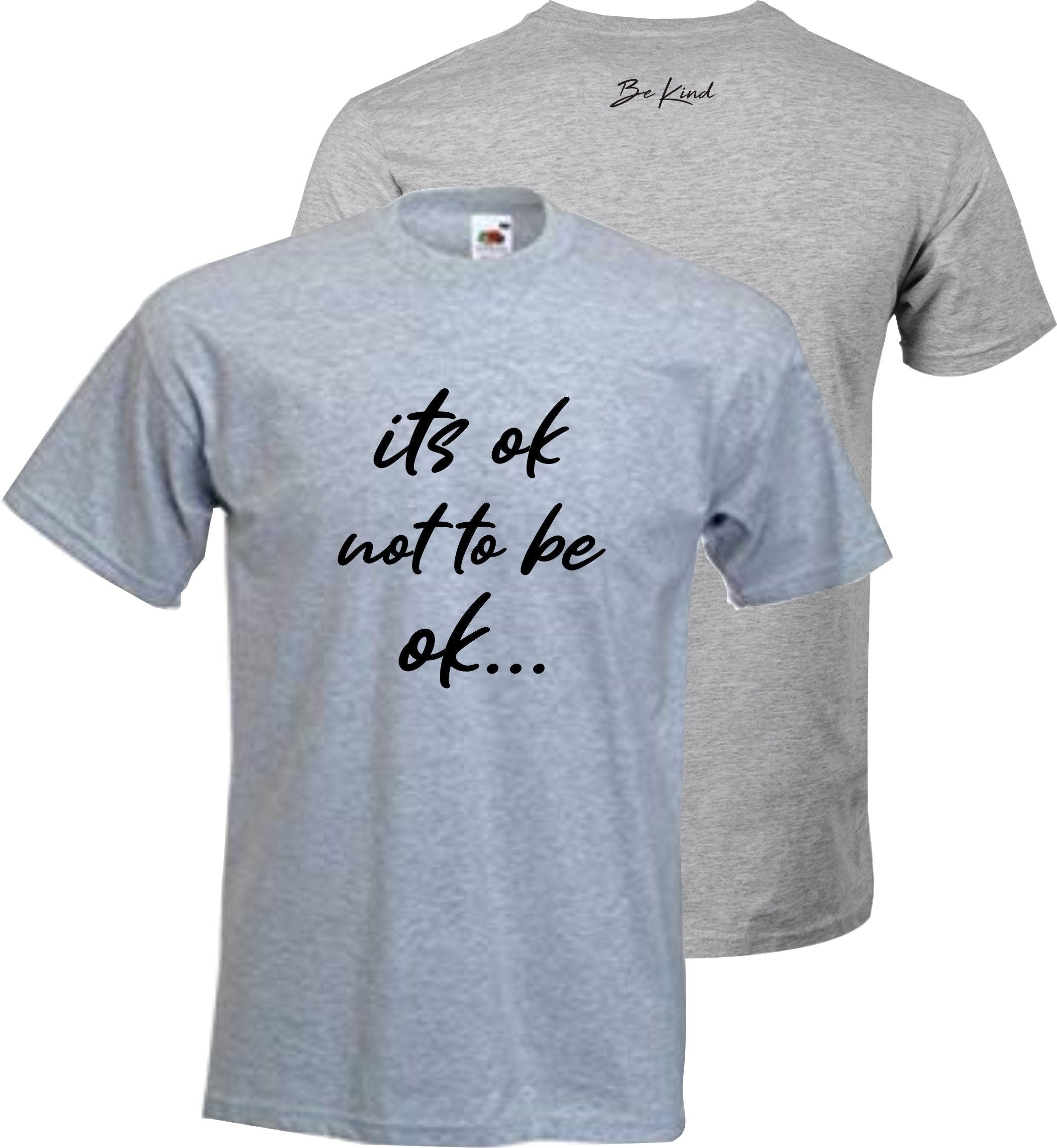 It's ok not to be ok Be Kind Mental Health Awareness Unisex Tee T shirt (S-XXXL)