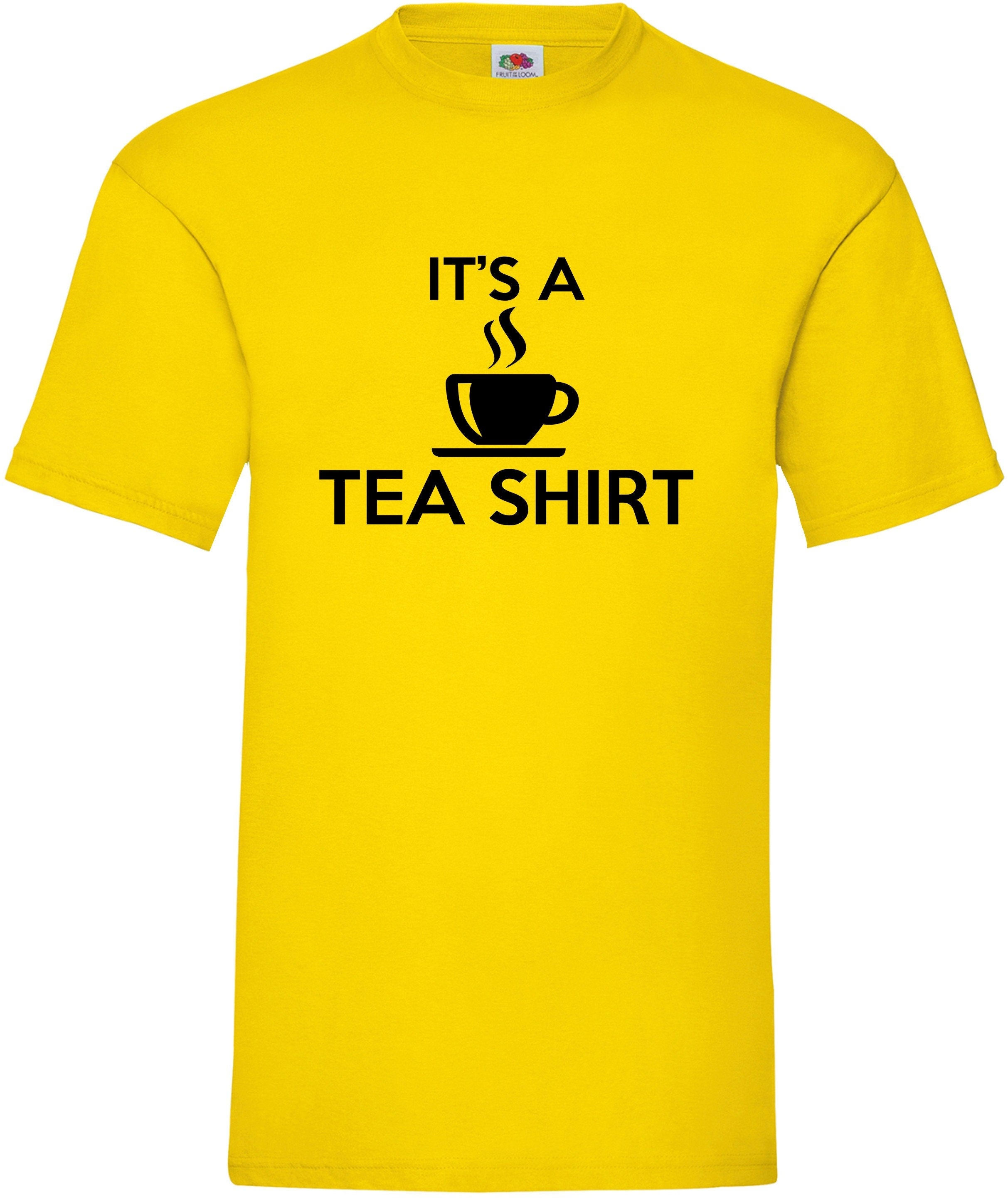 Funny novelty It's a tea shirt slogan joke fun birthday gift present t shirt top tee