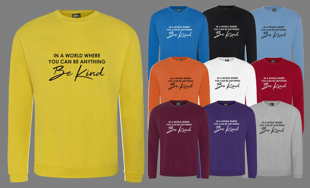 In A World Where You Can Be Anything BE KIND  Jumper Mental Health Awareness
