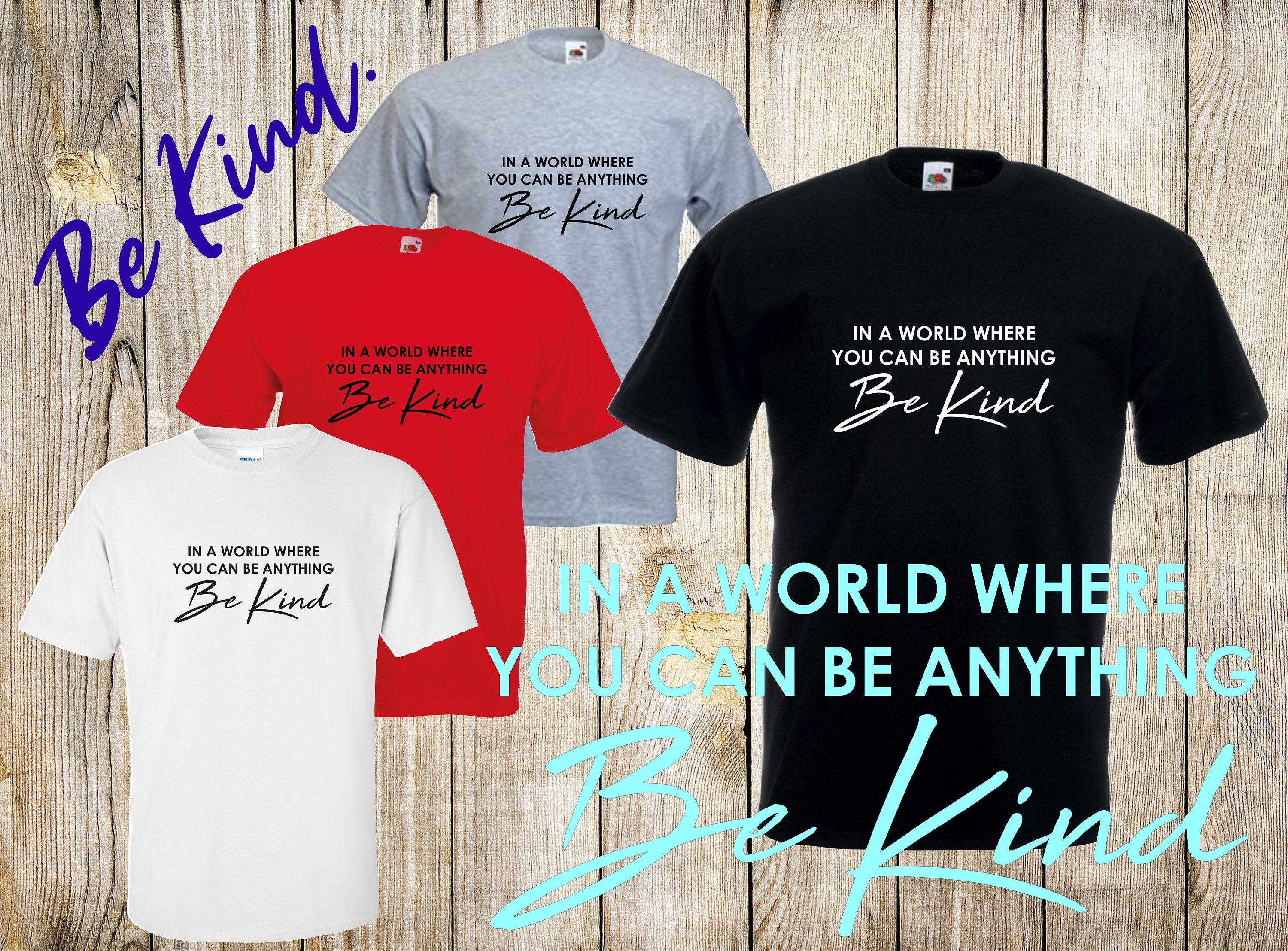 In A World Where You Can Be Anything BE KIND  mental health awareness Unisex t shirt