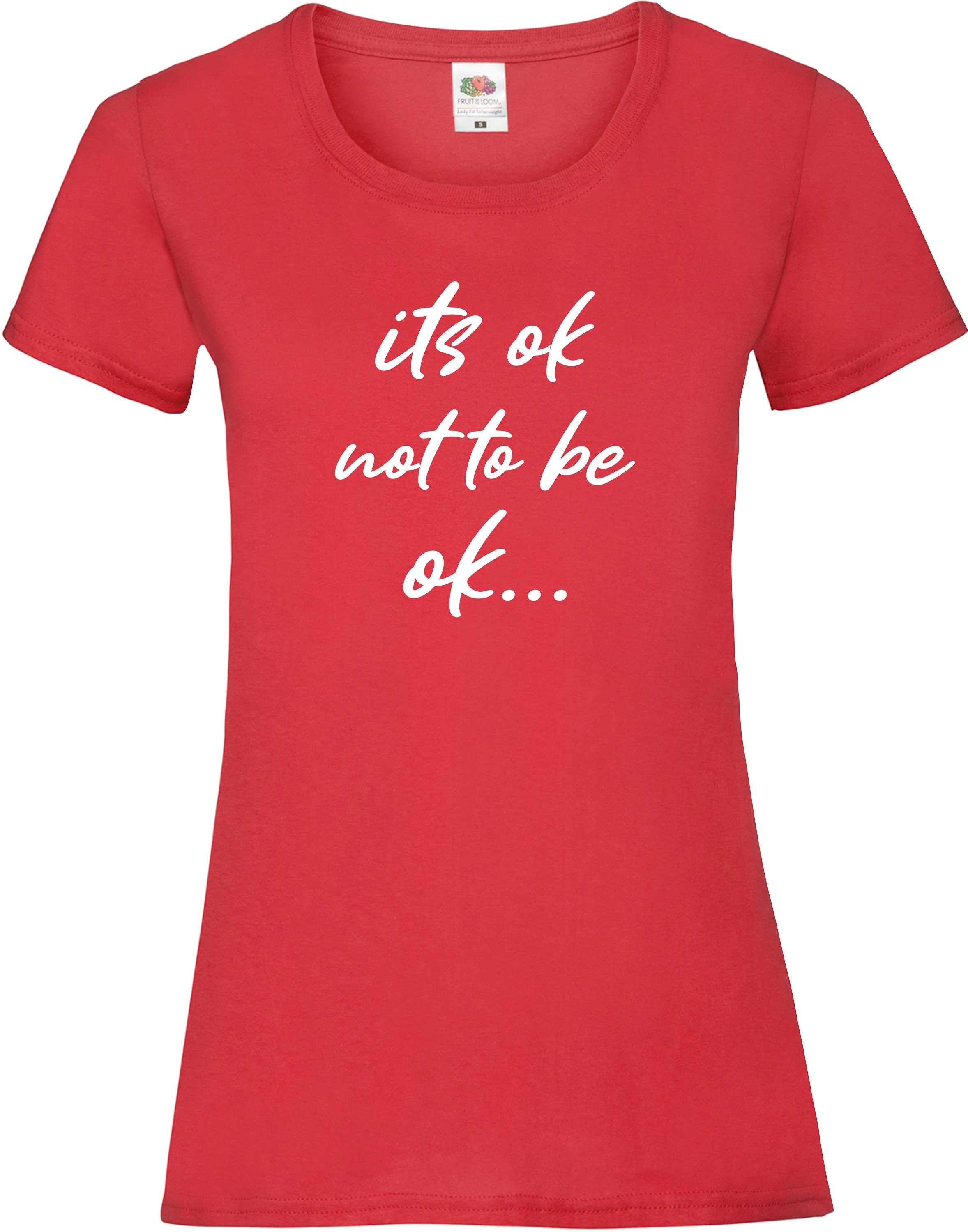 It's ok not to be ok printed t-shirt be kind mental health awareness